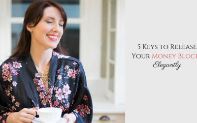 5 keys to release your money blocks elegantly