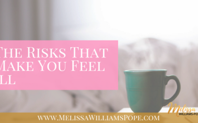 The Risks That Make You Feel Ill